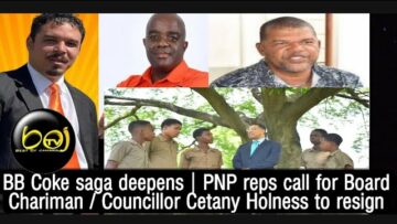 BB Coke saga deepens | PNP reps call for Board Chariman / Councillor Cetany Holness to resign