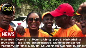 Davis panicking says Burchell as she expresses confidence of victory in South St James