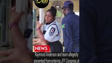 Raymond Anderson and team allegedly prevented from entering JFF Congress in Montego Bay